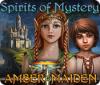Žaidimas Spirits of Mystery: Amber Maiden
