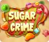 Žaidimas Sugar Crime