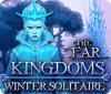 Žaidimas The Far Kingdoms: Winter Solitaire