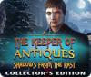 Žaidimas The Keeper of Antiques: Shadows From the Past Collector's Edition