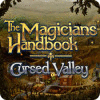 Žaidimas The Magicians Handbook: Cursed Valley