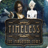 Žaidimas Timeless: The Forgotten Town