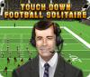 Žaidimas Touch Down Football Solitaire