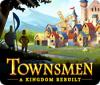 Žaidimas Townsmen: A Kingdom Rebuilt
