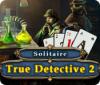 Žaidimas True Detective Solitaire 2