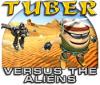 Žaidimas Tuber versus the Aliens