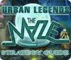 Žaidimas Urban Legends: The Maze Strategy Guide
