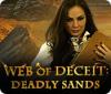 Žaidimas Web of Deceit: Deadly Sands