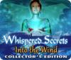 Žaidimas Whispered Secrets: Into the Wind Collector's Edition