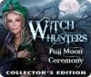 Žaidimas Witch Hunters: Full Moon Ceremony Collector's Edition